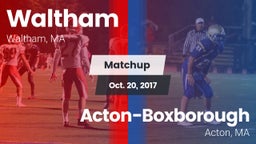 Matchup: Waltham  vs. Acton-Boxborough  2017