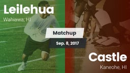 Matchup: Leilehua vs. Castle  2017