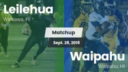 Matchup: Leilehua vs. Waipahu   2018
