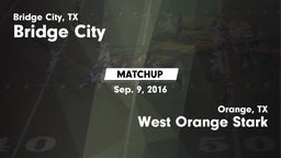 Matchup: Bridge City vs. West Orange Stark  2016