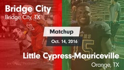 Matchup: Bridge City vs. Little Cypress-Mauriceville  2016