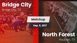 Matchup: Bridge City vs. North Forest  2017