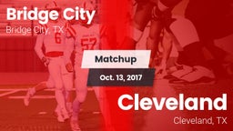Matchup: Bridge City vs. Cleveland  2017
