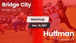 Matchup: Bridge City vs. Huffman  2017