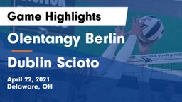 Olentangy Berlin  vs Dublin Scioto  Game Highlights - April 22, 2021