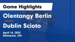 Olentangy Berlin  vs Dublin Scioto  Game Highlights - April 14, 2022