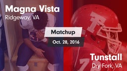Matchup: Magna Vista High vs. Tunstall  2016