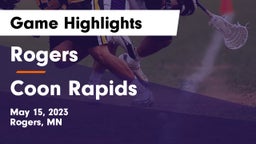 Rogers  vs Coon Rapids  Game Highlights - May 15, 2023