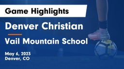Denver Christian vs Vail Mountain School  Game Highlights - May 6, 2023
