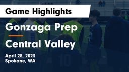 Gonzaga Prep  vs Central Valley  Game Highlights - April 28, 2023