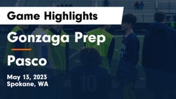 Gonzaga Prep  vs Pasco  Game Highlights - May 13, 2023
