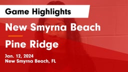 New Smyrna Beach  vs Pine Ridge  Game Highlights - Jan. 12, 2024
