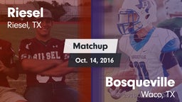 Matchup: Riesel vs. Bosqueville  2016