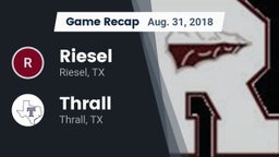 Recap: Riesel  vs. Thrall  2018