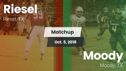 Matchup: Riesel vs. Moody  2018