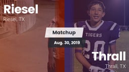 Matchup: Riesel vs. Thrall  2019