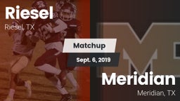 Matchup: Riesel vs. Meridian  2019