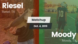 Matchup: Riesel vs. Moody  2019