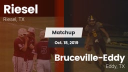 Matchup: Riesel vs. Bruceville-Eddy  2019