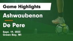Ashwaubenon  vs De Pere  Game Highlights - Sept. 19, 2023