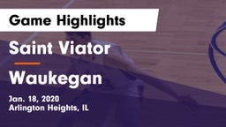 Saint Viator  vs Waukegan  Game Highlights - Jan. 18, 2020