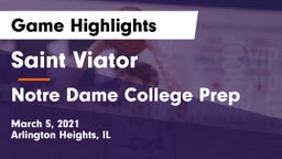 Saint Viator  vs Notre Dame College Prep Game Highlights - March 5, 2021