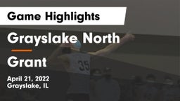 Grayslake North  vs Grant  Game Highlights - April 21, 2022