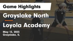 Grayslake North  vs Loyola Academy  Game Highlights - May 13, 2023