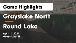 Grayslake North  vs Round Lake  Game Highlights - April 1, 2024