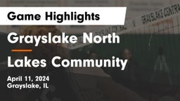 Grayslake North  vs Lakes Community  Game Highlights - April 11, 2024