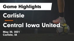 Carlisle  vs Central Iowa United Game Highlights - May 20, 2021