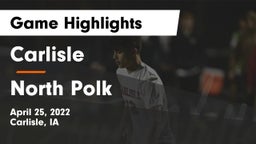 Carlisle  vs North Polk  Game Highlights - April 25, 2022