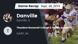 Recap: Danville  vs. Theodore Roosevelt College & Career Academy  2019