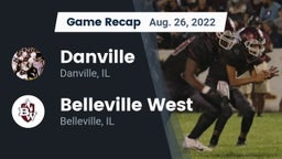 Recap: Danville  vs. Belleville West  2022