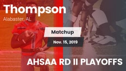 Matchup: Thompson vs. AHSAA RD II PLAYOFFS 2019