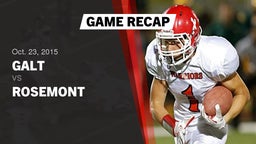 Recap: Galt  vs. Rosemont  2015