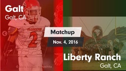 Matchup: Galt vs. Liberty Ranch  2016