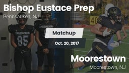 Matchup: Bishop Eustace Prep vs. Moorestown  2017