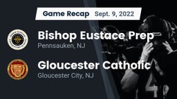 Recap: Bishop Eustace Prep  vs. Gloucester Catholic  2022