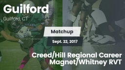 Matchup: Guilford vs. Creed/Hill Regional Career Magnet/Whitney RVT 2017