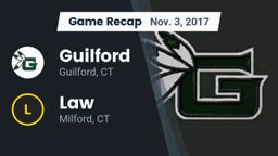 Recap: Guilford  vs. Law  2017