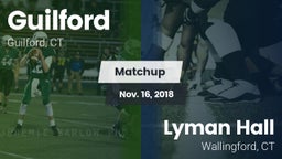 Matchup: Guilford vs. Lyman Hall  2018