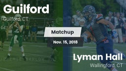 Matchup: Guilford vs. Lyman Hall  2018