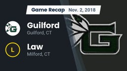 Recap: Guilford  vs. Law  2018