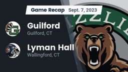 Recap: Guilford  vs. Lyman Hall  2023