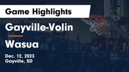 Gayville-Volin  vs Wasua Game Highlights - Dec. 12, 2023