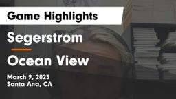 Segerstrom  vs Ocean View  Game Highlights - March 9, 2023