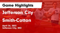 Jefferson City  vs Smith-Cotton  Game Highlights - April 26, 2022