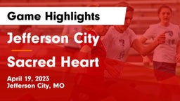 Jefferson City  vs Sacred Heart  Game Highlights - April 19, 2023