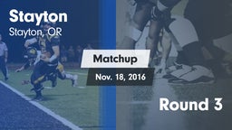 Matchup: Stayton vs. Round 3 2016